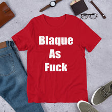 Load image into Gallery viewer, Blaque As Fuck Short Sleeve Tee