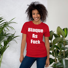 Load image into Gallery viewer, Blaque As Fuck short sleeve Tee
